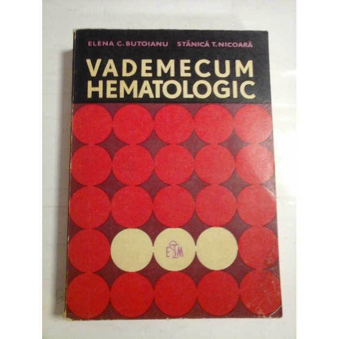   VADEMECUM  HEMATOLOGIC  -  Elena C. Butoianu * Stanica T. Nicoara 